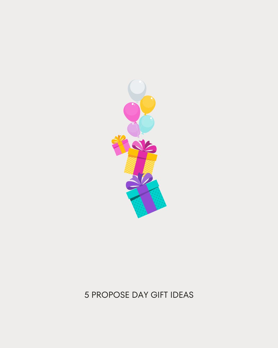 5 Propose Day Gift Ideas